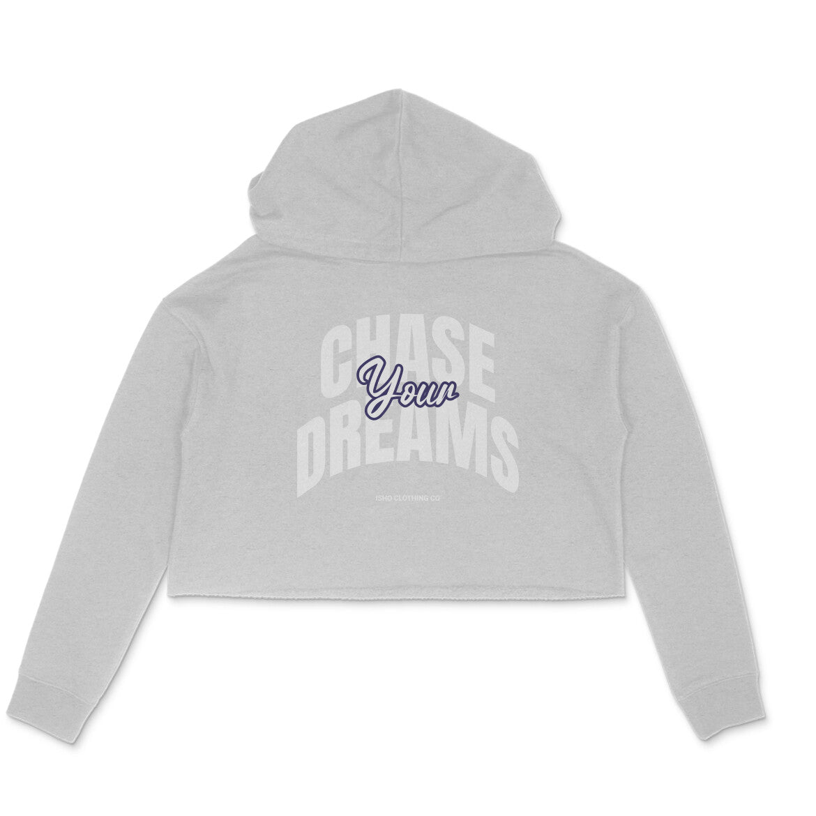 ISHO "Chase Your Dreams" Crop Hoodie
