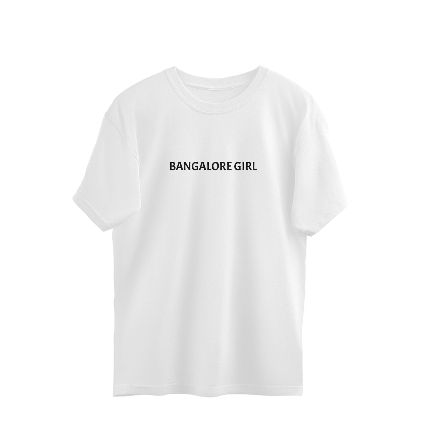 Bangalore Girl Oversized Tshirt