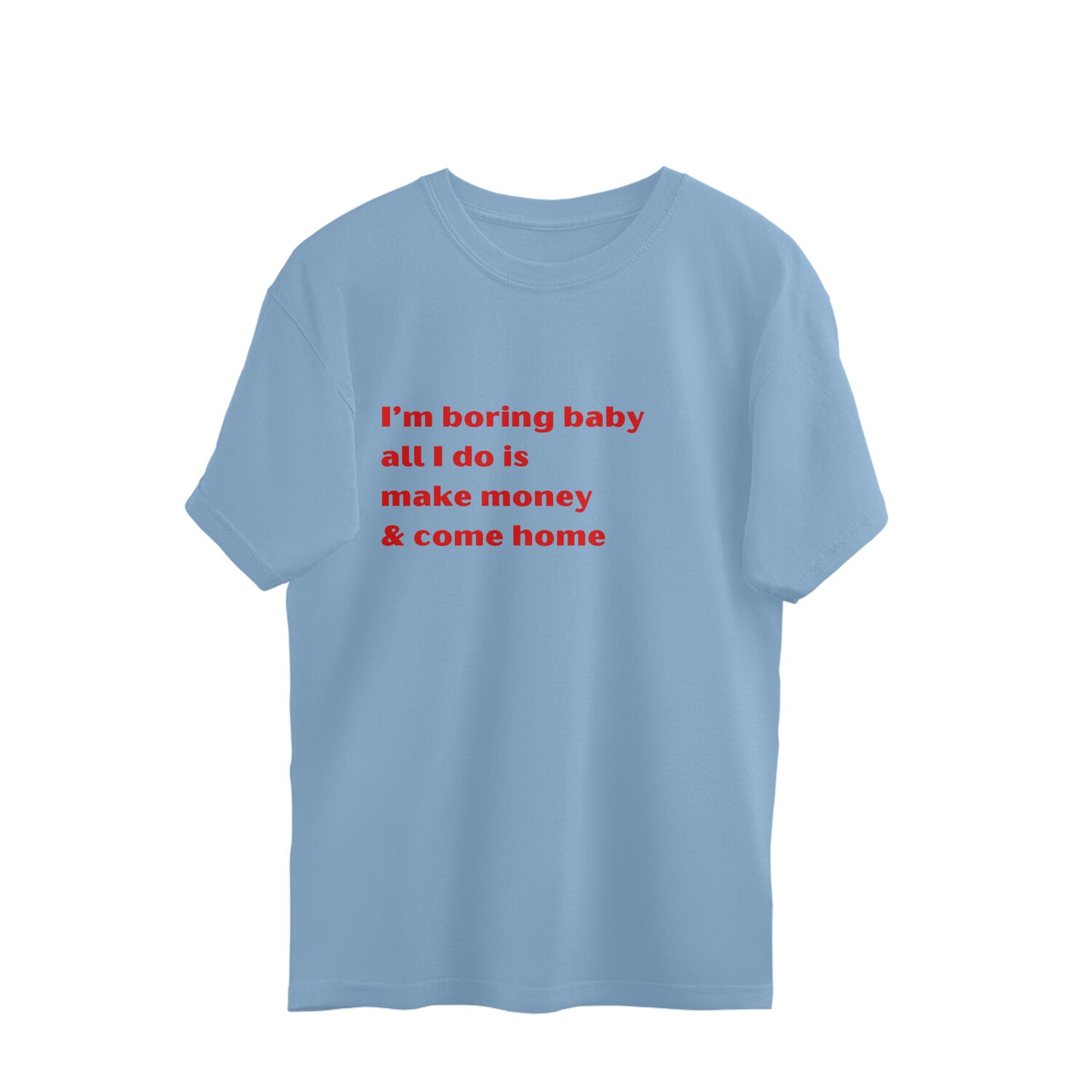 ISHO I'm Boring Baby Oversized Tshirt